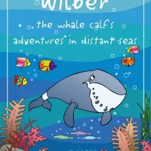 Wilber the whale calf’s adventures in distant seas Bestseller