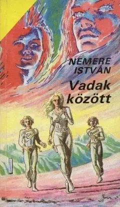 Vadak között Csak ma