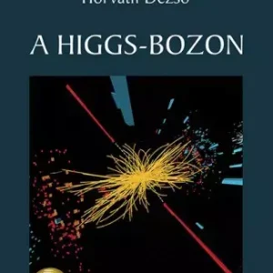 A Higgs-bozon Ne maradj le