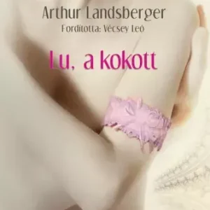 Utolsó esély Lu, a kokott
