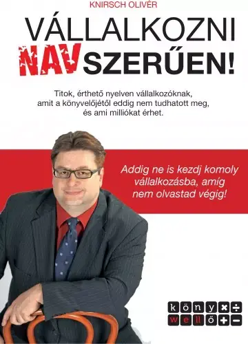 Vállalkozni NAVszerűen Alacsony ár