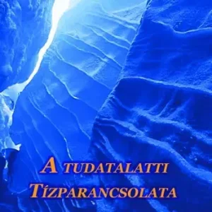 Expressz kézbesítés A tudatalatti tízparancsolata