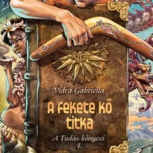 A fekete kő titka - A Tudás könyvei 1. Kedvezményes ár