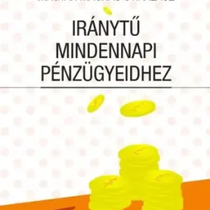 Magyar Mágnás útikalauz: Iránytű mindennapi pénzügyeidhez Exkluzív ajánlat