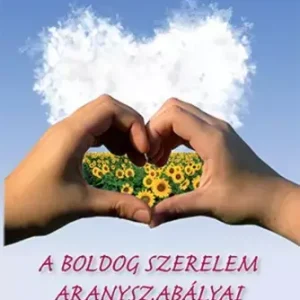 A boldog szerelem aranyszabályai Szuper ajánlat