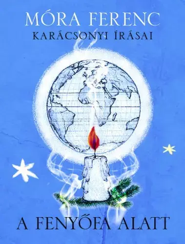 A fenyőfa alatt - Móra Ferenc karácsonyi írásai Árengedmény