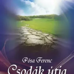 A csodák útja Ne maradj le