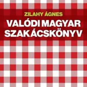 Valódi magyar szakácskönyv Exkluzív ajánlat