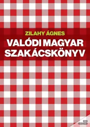 Valódi magyar szakácskönyv Exkluzív ajánlat