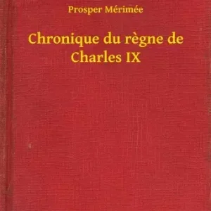 Chronique du regne de Charles IX Gyors kiszállítás