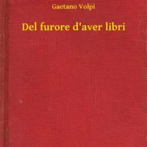 Del furore d aver libri Legkelendőbb