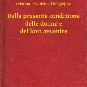 Della presente condizione delle donne e del loro avvenire Utolsó esély