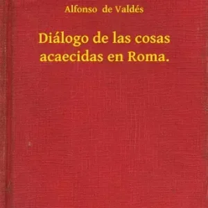 Biztonságos vásárlás Diálogo de las cosas acaecidas en Roma.