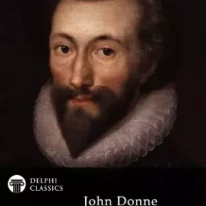 Bestseller Delphi Complete Poetical Works of John Donne (Illustrated)