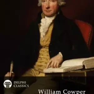 Delphi Complete Poetical Works of William Cowper (Illustrated) Azonnali szállítás