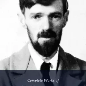 Delphi Complete Works of D.H. Lawrence (Illustrated) Ne maradj le