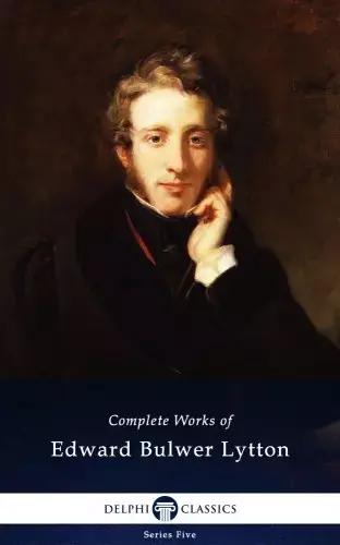 Delphi Complete Works of Edward Bulwer-Lytton (Illustrated) Gyors szállítás