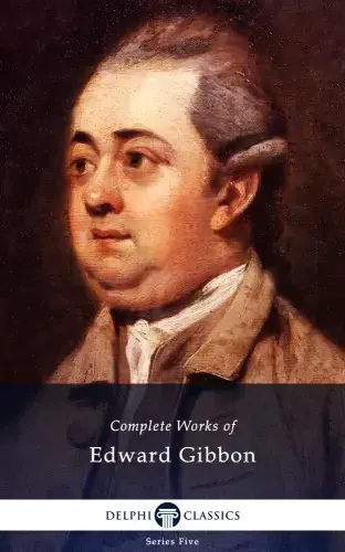 Delphi Complete Works of Edward Gibbon (Illustrated) Korlátozott ajánlat