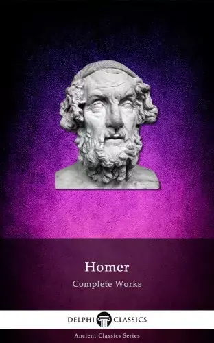 Vedd meg online Delphi Complete Works of Homer (Illustrated)