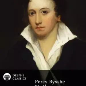 Delphi Complete Works of Percy Bysshe Shelley (Illustrated) Legnépszerűbb