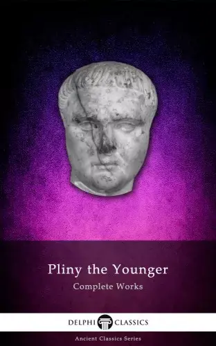 Delphi Complete Works of Pliny the Younger (Illustrated) Népszerű