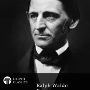 Delphi Complete Works of Ralph Waldo Emerson (Illustrated) Kihagyhatatlan ajánlat