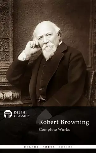 Delphi Complete Works of Robert Browning (Illustrated) Nézd meg most