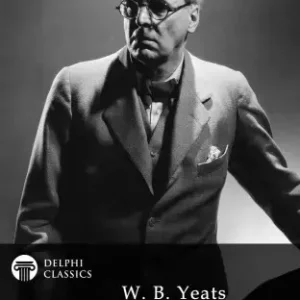 Delphi Complete Works of W. B. Yeats (Illustrated) Szuper ajánlat