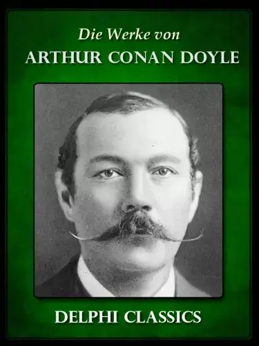 Árengedmény Die Werke von Arthur Conan Doyle - Komplette Sherlock Holmes (Illustrierte)