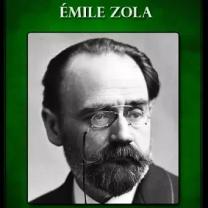 Vedd meg most Die Werke von Emile Zola (Illustrierte)