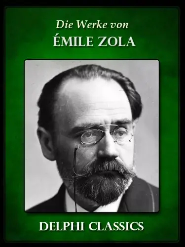 Vedd meg most Die Werke von Emile Zola (Illustrierte)