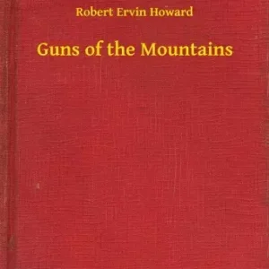 Vedd meg most Guns of the Mountains