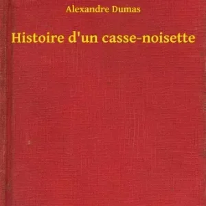 Alacsony ár Histoire d'un casse-noisette