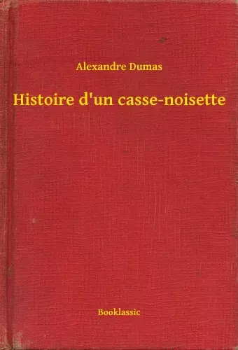 Alacsony ár Histoire d'un casse-noisette