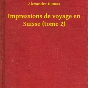 Biztonságos vásárlás Impressions de voyage en Suisse (tome 2)