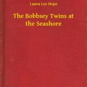 The Bobbsey Twins at the Seashore Csak ma