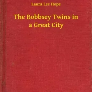 The Bobbsey Twins in a Great City Legjobb ár