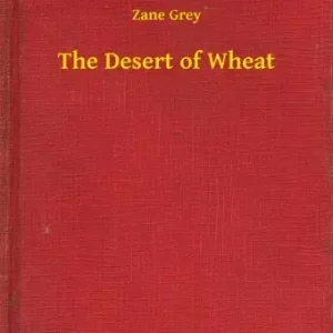 The Desert of Wheat Kihagyhatatlan ajánlat