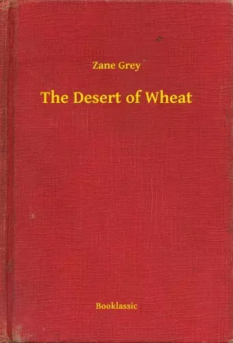 The Desert of Wheat Kihagyhatatlan ajánlat