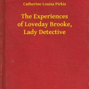 Biztonságos fizetés The Experiences of Loveday Brooke, Lady Detective