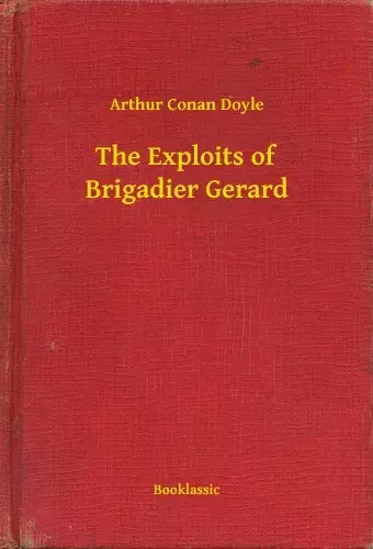 The Exploits of Brigadier Gerard Árcsökkenés