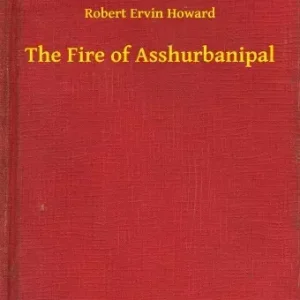Szuper akció The Fire of Asshurbanipal