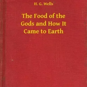 The Food of the Gods and How It Came to Earth Ne maradj le