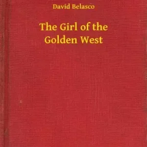 The Girl of the Golden West Azonnal elérhető