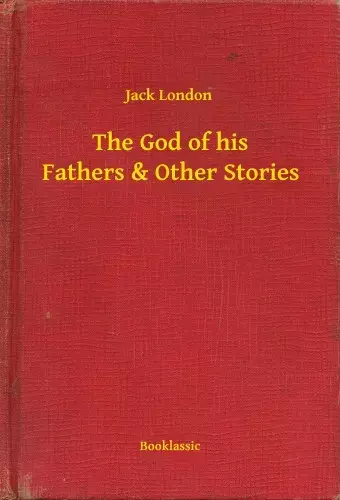 Azonnali szállítás The God of his Fathers & Other Stories