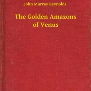 The Golden Amazons of Venus Kihagyhatatlan ajánlat