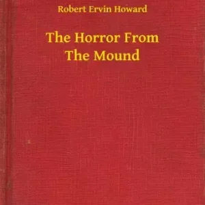 The Horror From The Mound Azonnal elérhető
