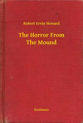 The Horror From The Mound Azonnal elérhető