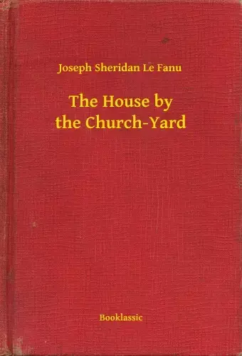Vedd meg most The House by the Church-Yard