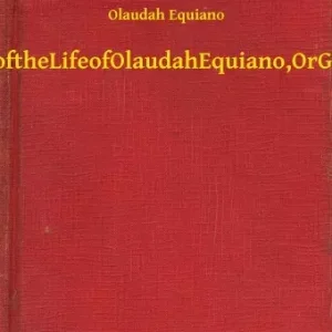 The Interesting Narrative of the Life of Olaudah Equiano, Or Gustavus Vassa, The African Expressz kézbesítés